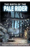 Birth of the Pale Rider