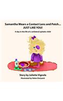 Samantha Wears a Contact Lens and Patch... JUST LIKE YOU!