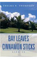 Bay Leaves and Cinnamon Sticks