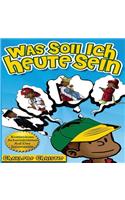 Was Soll Ich Heute Sein