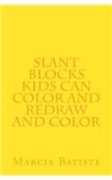 Slant Blocks Kids can Color and Redraw and Color
