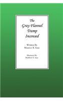 Gray Flannel Tramp Incensed