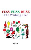 The wishing tree (fuss, fuzz, buzz)