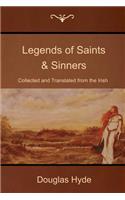 Legends of Saints & Sinners: Collected and Translated from the Irish