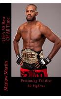 Ufc's 30 Best Of All Time