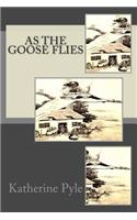 As the Goose Flies