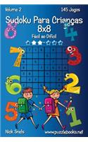 Sudoku Para Crianças 8x8 - Fácil ao Difícil - Volume 2 - 145 Jogos: (2 Sudoku Para Crianças)