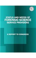 Status and Needs of Forensic Science Service Providers: A Report to Congress(English)