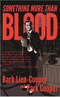 Something More Than Blood