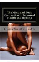 Mind and Body Connection in Improved Health and Healing