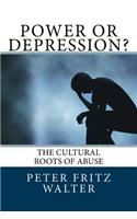 Power or Depression?: The Cultural Roots of Abuse(12 Scholarly Articles)