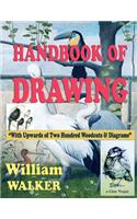 Handbook of Drawing: "With Upwards of Two Hundred Woodcuts and Diagrams"