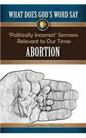 What Does God's Word Say? - Abortion