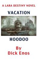 Vacation Hoodoo