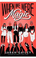 When We Were Magic