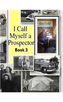 I Call Myself a Prospector Book Three: Fiddle Foot Training