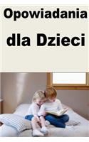 Opowiadania Dla Dzieci