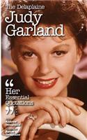 The Delaplaine Judy Garland - Her Essential Quotations