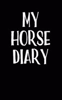 My Horse Diary: Blank Lined Journal