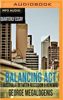 Quarterly Essay 61: Balancing ACT: Australia Between Recession & Renewal