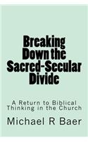 Breaking Down the Sacred-Secular Divide