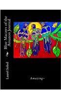 Blue Macaws of the Amazon Journal