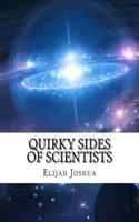 Quirky Sides of Scientists