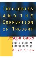 Ideologies and the Corruption of Thought