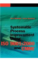 Systematic Process Improvement Using ISO 9001:2000 and CMMI: (Computing Library)