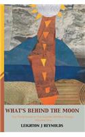 What's Behind the Moon: Volume One