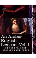 An Arabic-English Lexicon (in Eight Volumes), Vol. I: Derived from the Best and the Most Copious Eastern Sources(English)
