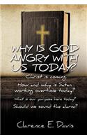 Why Is God Angry with Us Today?