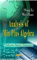 Analysis of Min-Plus Algebra