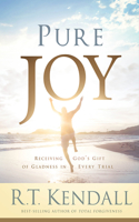 Pure Joy: Receiving God's Gift of Gladness in Every Trial(English)
