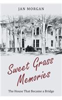 Sweet Grass Memories