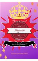 Bitte Ruhe! Seine Majestät Der Maurer Betritt Das Gebäude!!: A5 Notizbuch KARIERT MÄNNER - WERKZEUG - MAUER - MAURER - BAUSTELLE - HANDWERK - TAGEBUCH - HUMOR - WEIHNACHTSGESCHENK