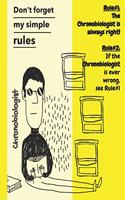 Chronobiologist Rules: Lined 6 x 9 Journal with 100 Pages, To Write In, Friends or Family Gift
