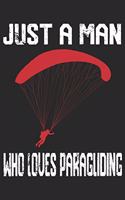 Just A Man Who Loves Paragliding