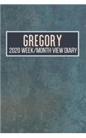 GREGORY 2020 Week/Month View Diary: January to December 2020 Week and Month view Planner: Weekly Planner also suitable as an appointment diary, personal planner. A personalised gift fo