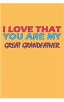 I Love That You Are My Great Grandfather