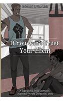 If You Can't Trust Your Client...