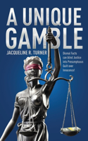 A Unique Gamble