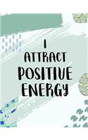 I Attract Positive Energy