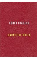Carnet de Notes Forex trading pour noter les stratégies, objectifs de trading, les activités quotidiennes, les réflexions, l'histoire, et les bénéfices