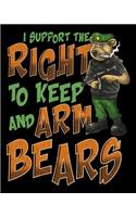 I Support The Right To Keep And Arm Bears
