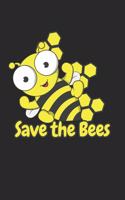 Save the Bees: Save the Bees Notebook or Gift for beekeeper with 110 half wide ruled line blank paper Pages in 6"x 9" beekeeper journal for Gift Notebook