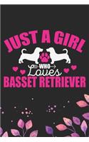 Just A Girl Who Loves Basset Retriever