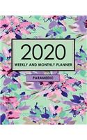 2020 Weekly and Monthly Planner, Paramedic: Planner Gift for Paramedic: Paramedic Gift