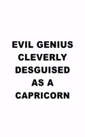 Evil Genius Cleverly Desguised As A Capricorn: Cool Capricorn Notebook, Journal Gift, Diary, Doodle Gift or Notebook - 6 x 9 Compact Size- 109 Blank Lined Pages