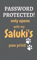 Password Protected! only opens with my Saluki's paw print!: For Saluki Dog Fans